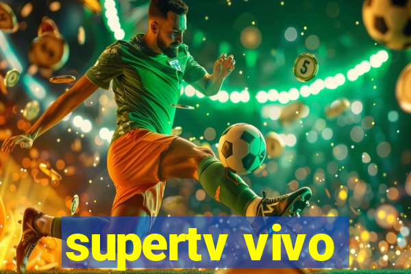 supertv vivo